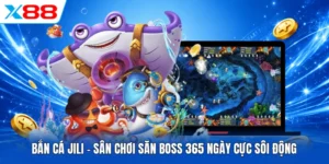Bắn Cá Jili - Sân Chơi Săn Boss 365 Ngày Cực Sôi Động