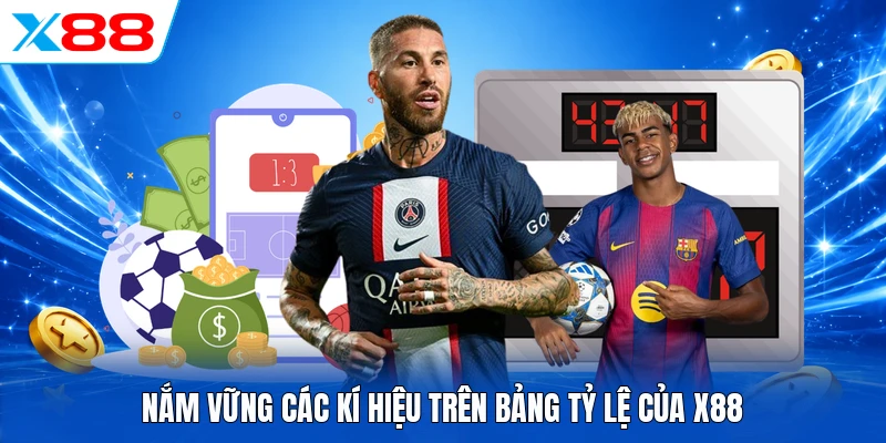 Nắm vững các kí hiệu trên bảng tỷ lệ của X88